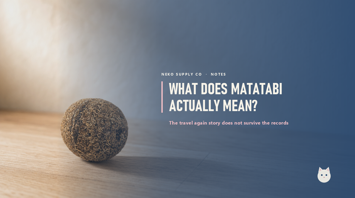 What does matatabi actually mean?